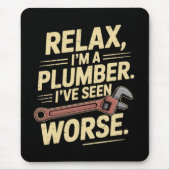 Entspann dich, ich bin Klempner - Klempner Lustig Mousepad (Vorne)
