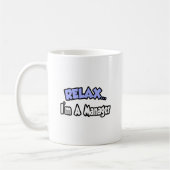 Entspann dich...Ich bin Manager Kaffeetasse (Links)