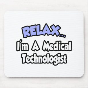 Entspann dich...ich bin Medizintechniker Mousepad