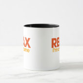 Entspann dich, ich bin Phantastisch Tasse (Zentrum)