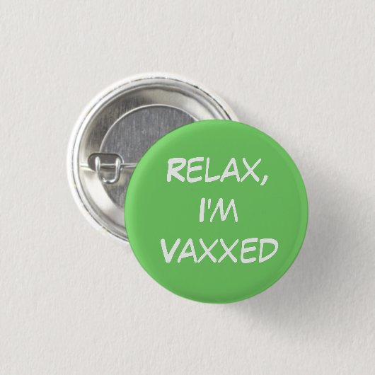 Entspann dich, ich bin Vaxxed Button (Vorne & Hinten)
