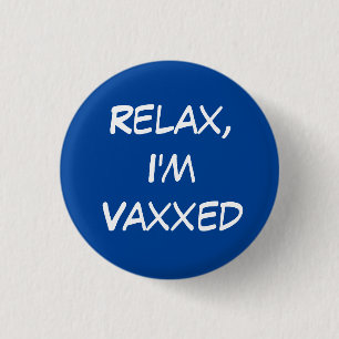 Entspann dich, ich bin Vaxxed Button