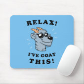 Entspann dich! Ich habe das hier. Mousepad (Mit Mouse)