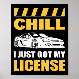 Entspann dich, ich habe gerade meinen Führerschein Poster