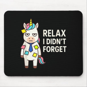 Entspann dich, ich habe nicht vergessen, lustiges mousepad