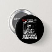 Entspann dich, meine Schwester und ich sind hier a Button (Vorne & Hinten)