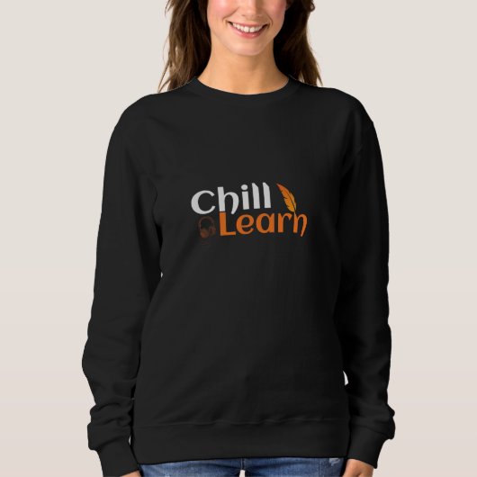 Entspann Dich und Lerne Sweatshirt (Vorderseite)