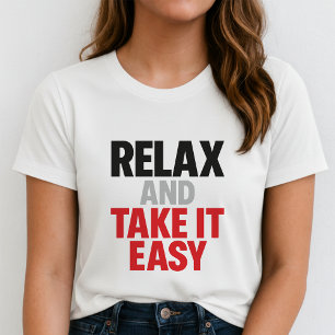 Entspann Dich Und Nimm's Leicht Tee; Retro Positiv T-Shirt