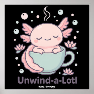 Entspann-dich-viel Süßer Axolotl in Teetasse Kawai Poster