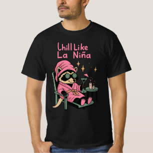 Entspann dich wie La Niña Waschbär   Lustiges ents T-Shirt