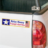 Entspann Nancy Trumps got! Autoaufkleber (Auf Lkw)
