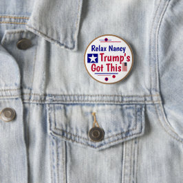 Entspann Nancy Trumps got! Button