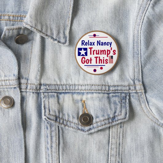 Entspann Nancy Trumps got! Button (Beispiel)