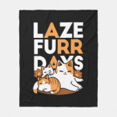 Entspannen bei Katzen Kunst - "Laze Furr Days" für Fleecedecke (Vorderseite)