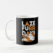 Entspannen bei Katzen Kunst - "Laze Furr Days" für Kaffeetasse (Links)