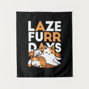 Entspannen bei Katzen Kunst - "Laze Furr Days" für Wandteppich