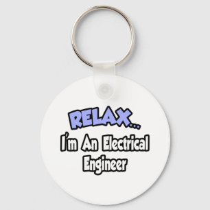 Entspannen...ich bin Elektroingenieur Schlüsselanhänger