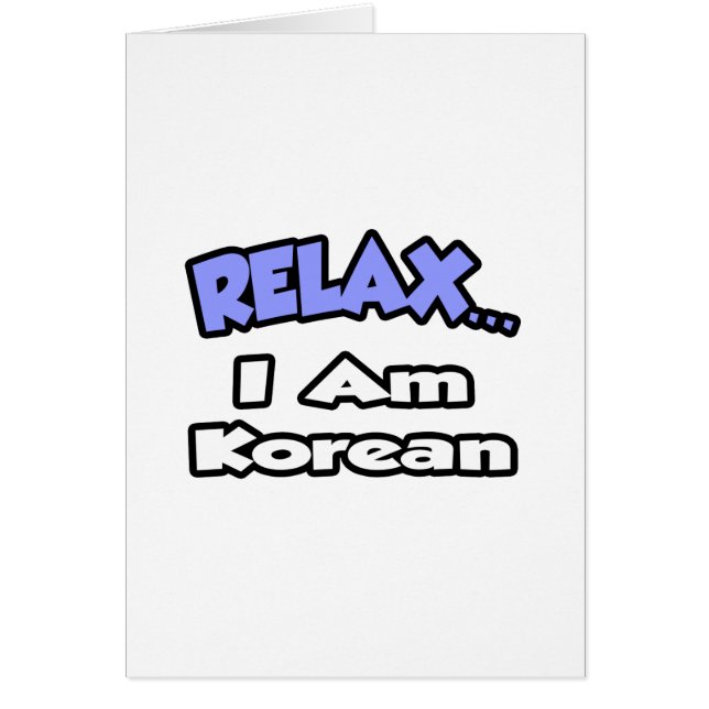 Entspannen ... Ich bin Koreaner (Vorne)