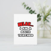 Entspannen ... Ich bin Mathematiklehrer Postkarte (Stehend Vorderseite)