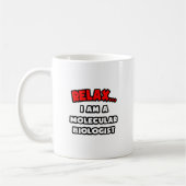 Entspannen ... Ich bin Molekularbiologe Kaffeetasse (Links)