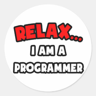 Entspannen ... Ich bin Programmiererin Runder Aufkleber