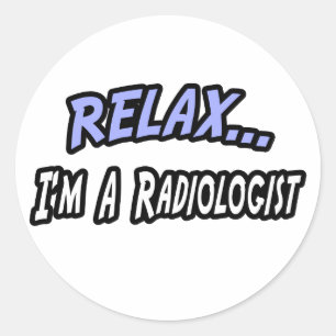 Entspannen, ich bin Radiologe Runder Aufkleber