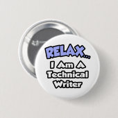 Entspannen ... Ich bin Technischer Schriftsteller Button (Vorne & Hinten)