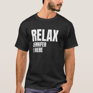 Entspannen Jennifer ist hier beliebte Geburtsnamen T-Shirt