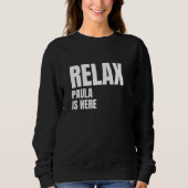 Entspannen Paula ist hier populäre Geburtsnamen Pa Sweatshirt (Vorderseite)