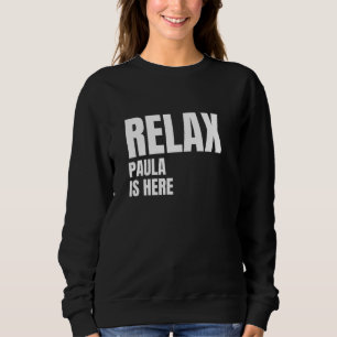 Entspannen Paula ist hier populäre Geburtsnamen Pa Sweatshirt