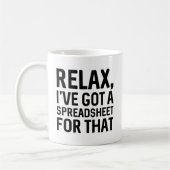 Entspannen Sie, ich habe dafür eine Tabelle Got Kaffeetasse (Links)