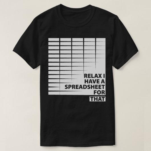 Entspannen Sie, ich habe eine Tabelle für den Rech T-Shirt (Design vorne)