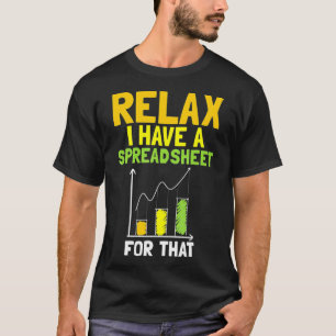 Entspannen Sie, ich habe eine Tabelle für diesen C T-Shirt