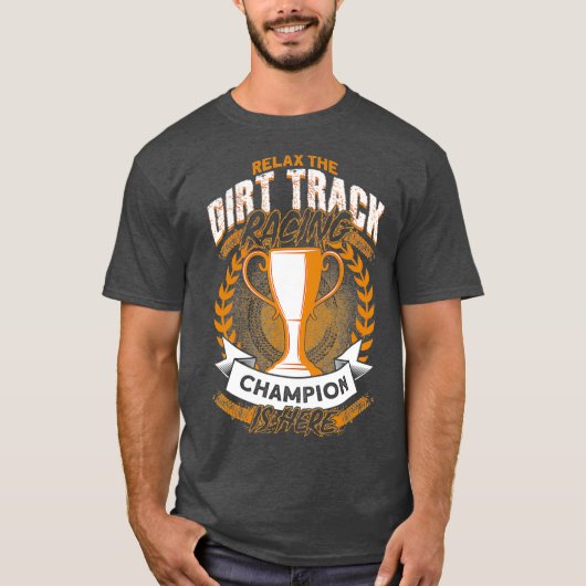 Entspannen Sie sich bei dem Dirt Track Champion T-Shirt (Vorderseite)
