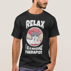 Entspannen Sie sich bei einem Massage-Therapeuten  T-Shirt