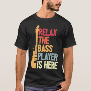 Entspannen Sie sich beim Bass Player is Here Bassi T-Shirt