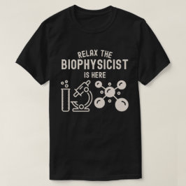 Entspannen Sie sich beim Biophysiker. T-Shirt