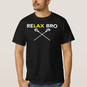 Entspannen Sie sich Bro - Lacrosse-Spieler, T-Shirt