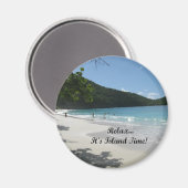 Entspannen Sie sich...Es ist Island Time! Magnet (Vorderseite/Rückseite)