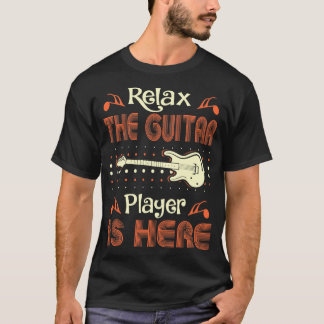 Entspannen Sie sich Gitarristen ist hier T-Shirt