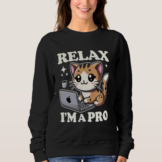 Entspannen Sie sich, ich bin ein Pro IT Cat Tech S Sweatshirt (Vorderseite)