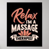 Entspannen Sie sich, ich bin Massagetherapeut Poster (Vorne)