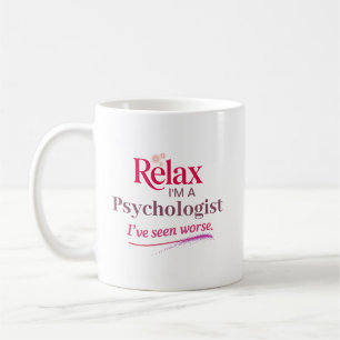 Entspannen Sie sich, ich bin Psychologe Kaffeetasse