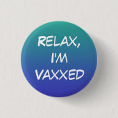 Entspannen Sie sich, ich bin Vaxxed Button-On Butt Button (Vorderseite)