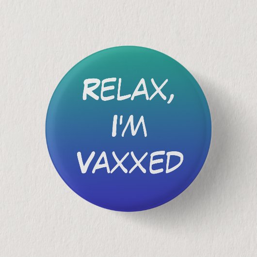 Entspannen Sie sich, ich bin Vaxxed Button-On Butt Button (Vorderseite)