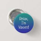 Entspannen Sie sich, ich bin Vaxxed Button-On Butt Button (Vorne & Hinten)