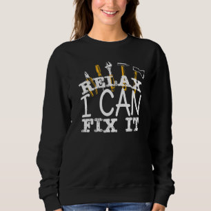 Entspannen Sie sich, ich kann es reparieren  Mecha Sweatshirt