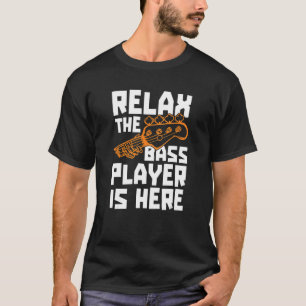 Entspannen Sie sich im Bass Player, der hier Bassi T-Shirt