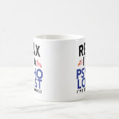 Entspannen Sie sich Im ein Psychologe-lustiges Kaffeetasse (Mittel)