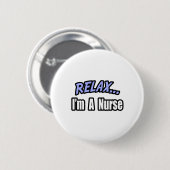 Entspannen Sie sich... Krankenschwester Button (Vorne & Hinten)